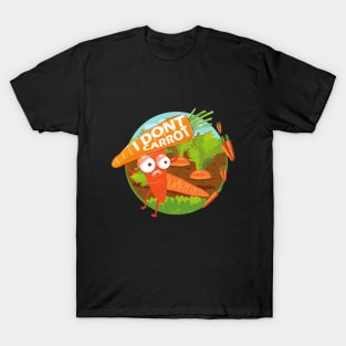 I Don't Carrot All T-Shirt